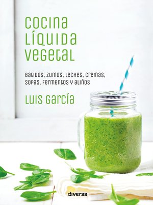 cover image of Cocina líquida vegetal